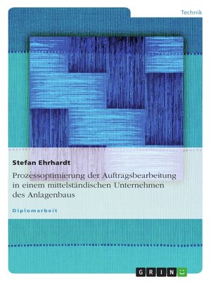 cover image of Prozessoptimierung der Auftragsbearbeitung in einem mittelständischen Unternehmen des Anlagenbaus